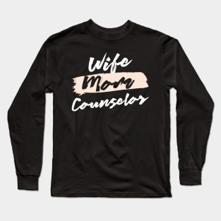 Cute Wife Mom Counselor Gift Idea Long Sleeve T-Shirt